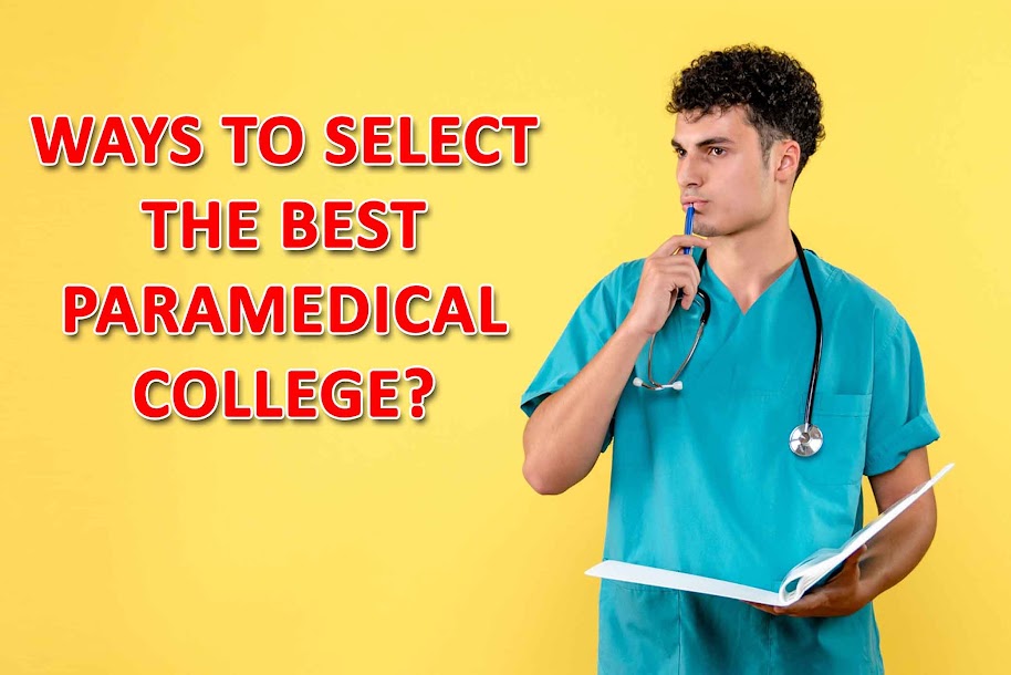 ways to select the best paramedical colleg